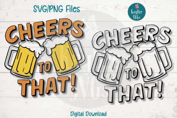 Cheers to That Beer Graphics for T-Shirt & Beyond