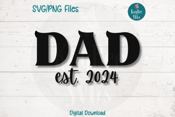 Dad Est. 2024 Graphics for T-Shirt Designs and Merchandise